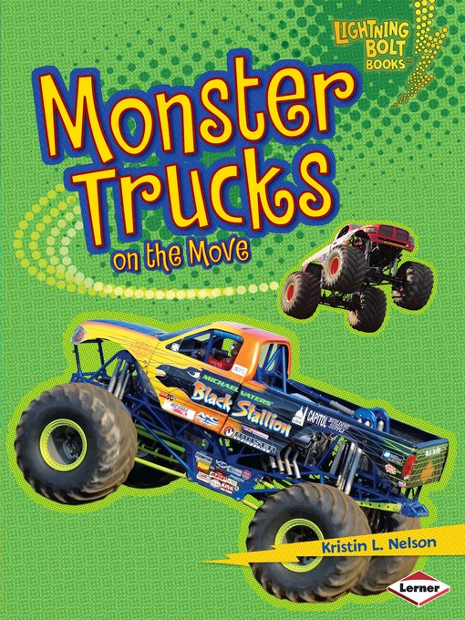 Title details for Monster Trucks on the Move by Kristin L. Nelson - Available